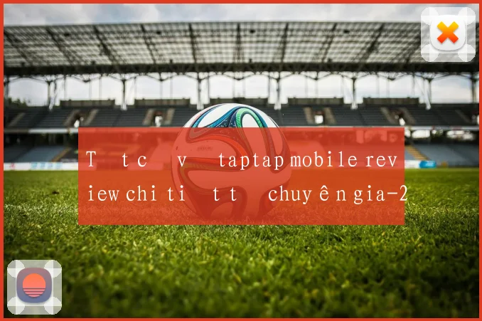 Tất cả về taptap mobile review chi tiết từ chuyên gia