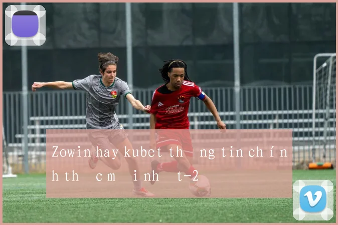 Zowin hay kubet thông tin chính thức mới nhất