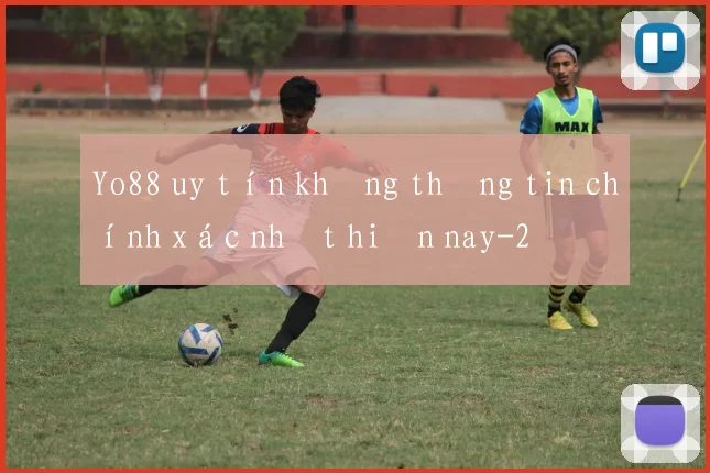 Yo88 uy tín không thông tin chính xác nhất hiện nay